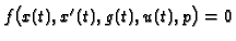 $f\bigl(x(t), x'(t), g(t), u(t), p\bigr) = 0$