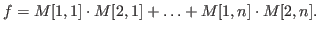 $f = M[1,1]\cdot M[2,1]+\ldots+M[1,n]\cdot M[2,n].$