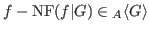 $f - \hbox{NF}(f\vert G)\in {}_{A}\langle G \rangle$