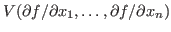 $V(\partial f/\partial x_1,\ldots,\partial f/\partial x_n)$