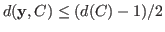 $d({\bf y},C)\le(d(C)-1)/2$