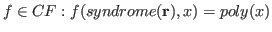 $f\in CF: f(syndrome({\bf r}),x)=poly(x)$