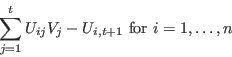 \begin{displaymath}
\sum_{j=1}^t U_{ij}V_j-U_{i,t+1} \hbox{ for } i=1,\dots,n
\end{displaymath}