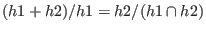 $(h1+h2)/h1=h2/(h1 \cap h2)$