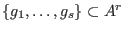 $\{g_1, \dots, g_s\}\subset A^r$