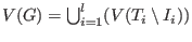 $V(G)=\bigcup_{i=1}^{l}(V(T_i\setminus I_i))$