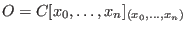 $O=C[x_0,\ldots,x_n]_{(x_0,\ldots,x_n)}$