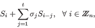 \begin{displaymath}
S_i+\sum_{j=1}^{t}\sigma_jS_{i-j}, \ \ \forall \ i\in Z\!\!\! Z_n,
\end{displaymath}