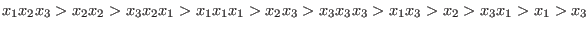 $x_1 x_1 x_1 > x_1 x_2 x_3 > x_3 x_2 x_1 > x_3 x_3 x_3 > x_1 x_3 > x_2 x_2 > x_2 x_3 > x_3 x_1 > x_1 > x_2 > x_3$