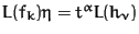 $L(f_k)\eta = t^\alpha L(h_\nu)$