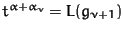 $t^{\alpha + \alpha_\nu} =
L(g_{\nu+1})$