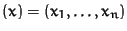 $(x) = (x_1,
\ldots, x_n)$