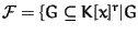 ${\cal F}= \{G \subseteq K[x]^r \vert G$