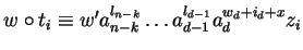 $w \circ t_i \equiv w' a_{n-k}^{l_{n-k}} \ldots a_{d-1}^{l_{d-1}} a_d^{w_d + i_d + x} z_i$