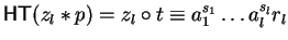 ${\sf HT}(z_l \ast p) = z_l \circ t \equiv a_1^{s_1} \ldots a_l^{s_l}r_l$