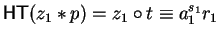 ${\sf HT}(z_1 \ast p) = z_1 \circ t \equiv a_1^{s_1}r_1$