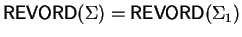 ${\sf REVORD}\/(\Sigma) = {\sf REVORD}\/(\Sigma_1)$