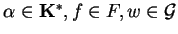 $\alpha \in {\bf K}^*, f \in F, w \in {\cal G}$