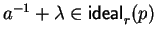 $a^{-1} + \lambda \in {\sf ideal}_{r}^{}(p)$