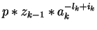 $p \ast z_{k-1} \ast a_k^{-l_k+i_k}$