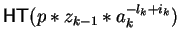 ${\sf HT}(p \ast z_{k-1} \ast a_k^{-l_k + i_k})$