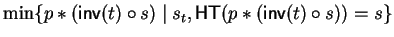 $\min\{ p \ast({\sf inv}\/(t) \circ s) \mid s \inH_t, {\sf HT}(p \ast({\sf inv}\/(t) \circ s)) = s\}$