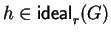 $h \in {\sf ideal}_{r}^{}(G)$