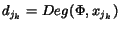 $d_{j_k} = Deg(\Phi,
x_{j_k})$