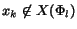 $x_k \not\in X(\Phi_{l})$