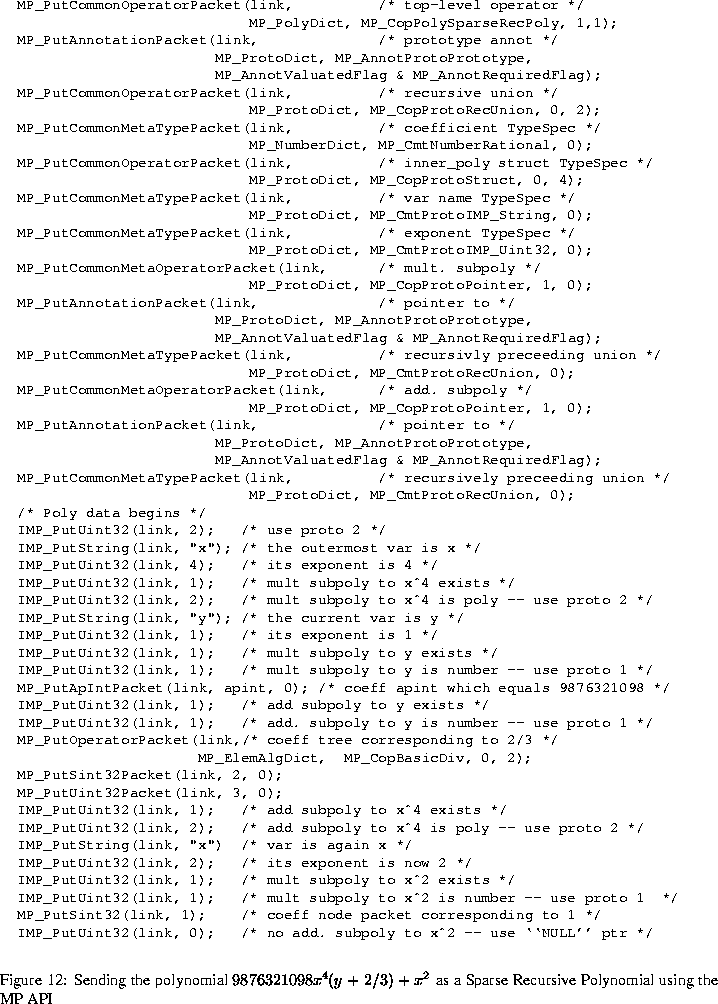 \begin{figure}% latex2html id marker 374\begin{center}
\leavevmode
\begin{s...
...pace as a
Sparse Recursive Polynomial using the MP API}\end{center}\end{figure}