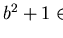 $b^2 + 1 \in {\bf Q}[{\cal G}]$