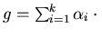 $g = \sum_{i=1}^{k} \alpha_i \cdot f_i \ast w_i$