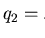 $q_2 =
x^2 + \lambda$