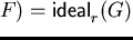 ${\sf ideal}_{r}^{}(F) = {\sf ideal}_{r}^{}(G)$