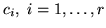 $c_i,\ i=1,\ldots,r$