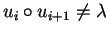 $u_{i} \circ u_{i+1}
\neq \lambda$