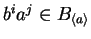 $ b^ia^j \in B_{\langle a \rangle}$