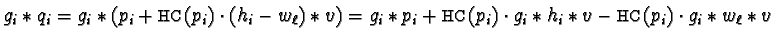 $g_i \ast q_i = g_i \ast (p_i + {\sf HC}(p_i) \cdot (h_i - w_{\ell}) \ast v)
= ...
...}(p_i) \cdot g_i \ast h_i \ast v - {\sf HC}(p_i) \cdot g_i \ast w_{\ell} \ast v$