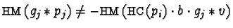 ${\sf HM}(g_j \ast p_j) \neq - {\sf HM}({\sf HC}(p_i) \cdot b \cdot g_j \ast v)$