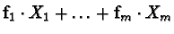 $\displaystyle {\bf f}_1 \cdot X_1 + \ldots + {\bf f}_m \cdot X_m$