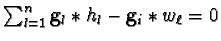 $\sum_{l=1}^n {\bf g}_l \ast h_l - {\bf g}_i \ast w_\ell = 0$