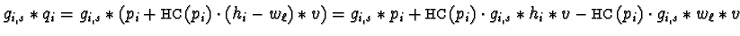 $g_{i,s} \ast q_i = g_{i,s} \ast (p_i + {\sf HC}(p_i) \cdot (h_i - w_{\ell}) \as...
...cdot g_{i,s} \ast h_i \ast v - {\sf HC}(p_i) \cdot g_{i,s} \ast w_{\ell} \ast v$