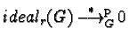 $ideal_{r}(G) \mbox{$\,\stackrel{*}{\longrightarrow }\!\!\mbox{}^{{\rm p}}_{G}\,$} 0$