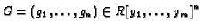 $G=(g_1,\ldots,g_n) \in R[y_1, \ldots,
y_m]^n$