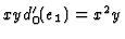 $xyd'_0(e_1)=x^2y$