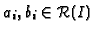 $ a_i, b_i \in \mathcal{R}(I)$