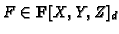 $ F\in \mathbf{F}[X,Y,Z]_d$