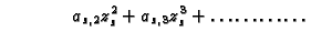 $\displaystyle \phantom{a_{0,1}z_0 + }\;\, a_{s,2}z_{s}^2 +
a_{s,3}z_{s}^3 + \ldots \ldots \ldots \ldots$