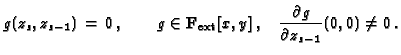 $\displaystyle g(z_s,z_{s-1})\,=\,0\,,\qquad g\in \mathbf{F}_{\text{ext}}[x,y]\,, \quad
\frac{\partial g}{\partial z_{s-1}} (0,0) \neq 0\,.$