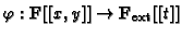 $ \varphi: \mathbf{F}[[x,y]]\to \mathbf{F}_{\text{ext}}[[t]]$